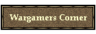Wargamers Corner